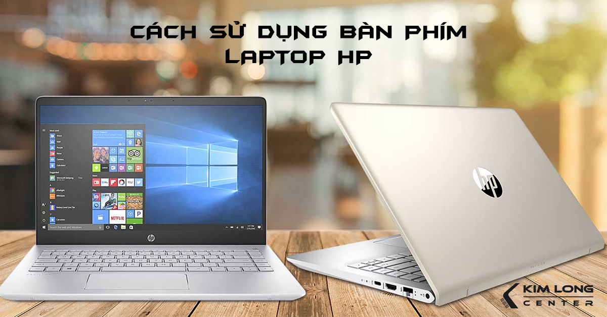 Cách sử dụng bàn phím laptop HP cho người mới - Kim Long Center