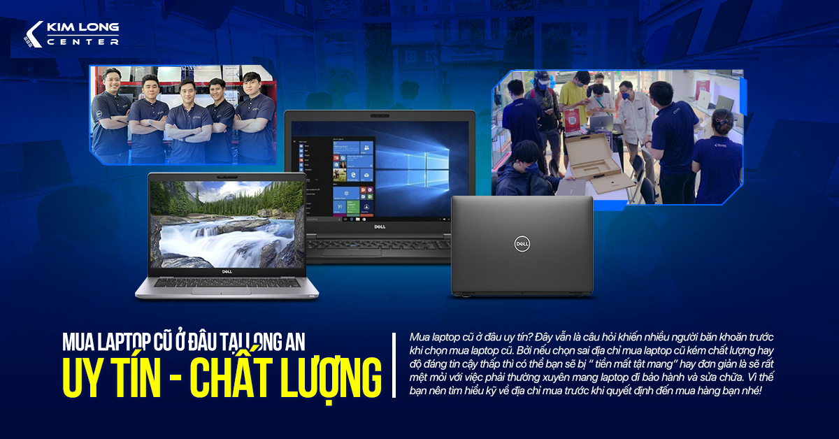 Cửa hàng Laptop cũ uy tín tại Long An