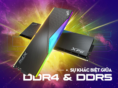 RAM DDR5 là gì? Sự khác nhau giữa RAM DDR4 và DDR5