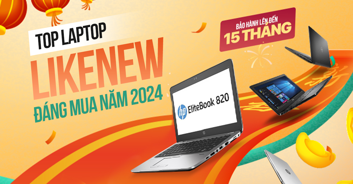 Top các mẫu laptop LikeNew đáng mua nhất 2026